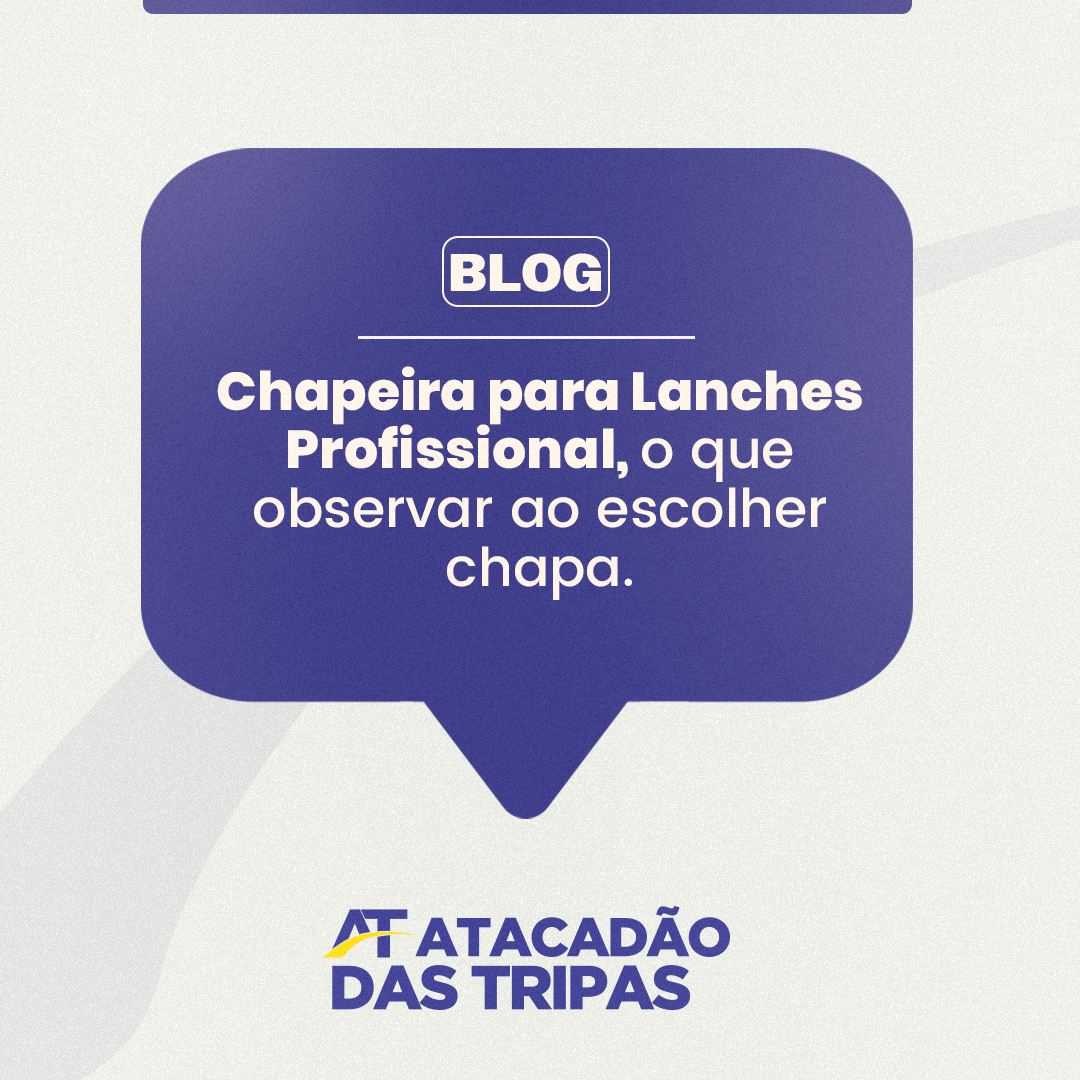 Chapeira para lanches profissional, o que observar ao escolher chapa.